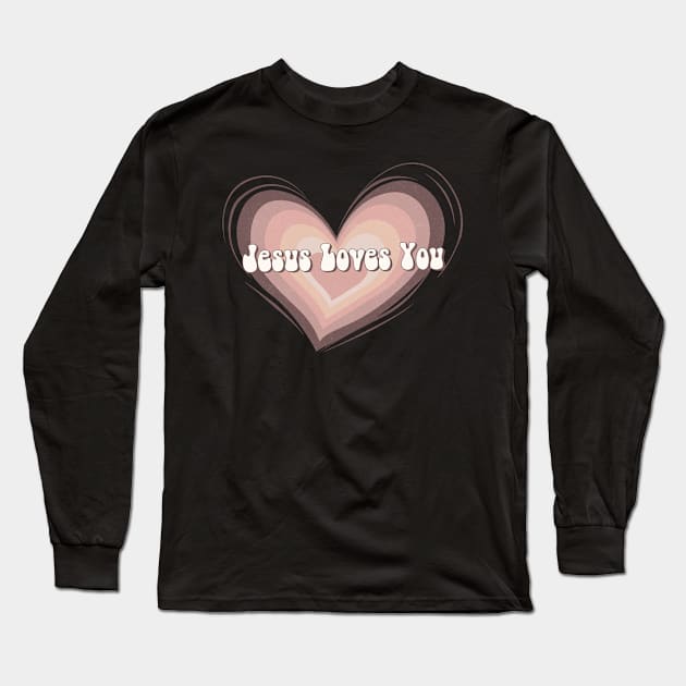 Jesus Loves You Long Sleeve T-Shirt by ChristianLifeApparel